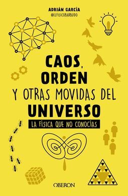 CAOS,ORDEN Y OTRAS MOVIDAS DEL UNIVERSO