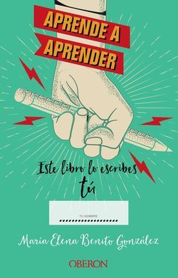 APRENDE A APRENDER:ESTE LIBRO LO ESCRIBES TU