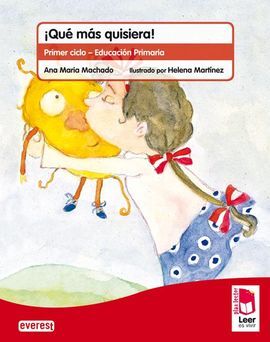PLAN LECTOR LEER ES VIVIR. ¡QUÉ MÁS QUISIERA!. CUADERNO DE LECTOESCRITURA