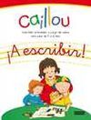 CAILLOU ¡A ESCRIBIR!
