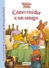 WINNIE THE POOH CÓMO CUIDAR A UN AMIGO
