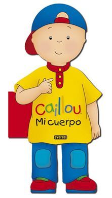 CAILLOU. MI CUERPO