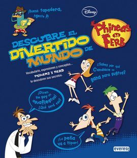 DESCUBRE EL DIVERTIDO MUNDO DE PHINEAS Y FERB