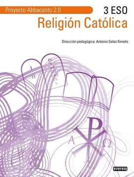 RELIGIÓN CATÓLICA 3º ESO. PROYECTO ABBACANTO 2.0.