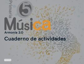 MÚSICA - 5º ED. PRIM. - CUADERNO - ARMONÍA 2.0