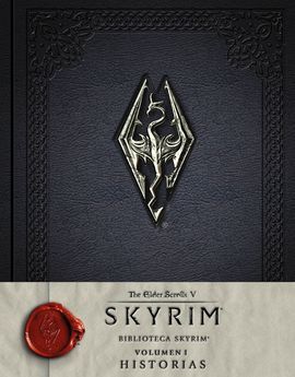 BIBLIOTECA SKYRIM. VOLUMEN I. HISTORIAS