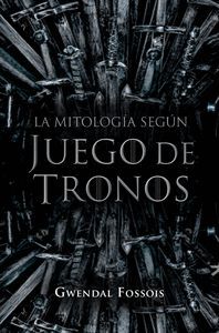 LA MITOLOGÍA SEGÚN JUEGO DE TRONOS