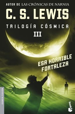 ESA HORRIBLE FORTALEZA. TRIOLOGÍA CÓSMICA III