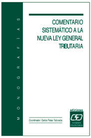 COMENTARIO SISTEMATICO A LA NUEVA LEY GENERAL TRIBUTARIA
