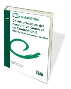 CASOS PRÁCTICOS DEL NUEVO PLAN GENERAL DE CONTABILIDAD BOE 20 NOVIEMBRE 2007