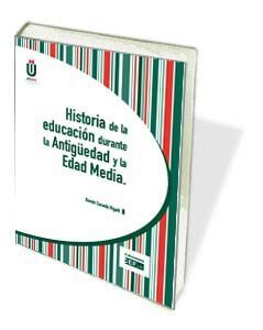 HISTORIA DE LA EDUCACIÓN DURANTE LA ANTIGÜEDAD Y LA EDAD MEDIA