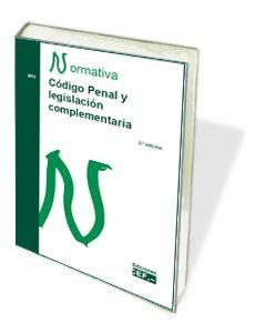 CÓDIGO PENAL Y LEGISLACIÓN COMPLEMENTARIA. NORMATIVA 2015