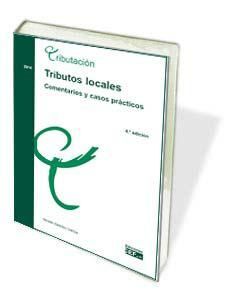 TRIBUTOS LOCALES. COMENTARIOS Y CASOS PRÁCTICOS