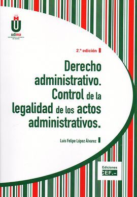 DERECHO ADMINISTRATIVO. CONTROL DE LA LEGALIDAD DE