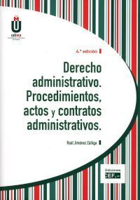 DERECHO ADMINISTRATIVO 2018 PROCEDIMIENTOS, ACTOS Y CONTRATOS ADMINISTRATIVOS