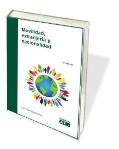 MOVILIDAD, EXTRANJERÍA Y NACIONALIDAD. 4ª ED. 2019