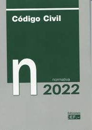 CÓDIGO CIVIL. NORMATIVA 2022