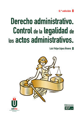 DERECHO ADMINISTRATIVO. CONTROL DE LA LEGALIDAD DE