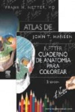 LOTE HANSEN-NETTER.CUADERNO ANATOMÍA PARA COLOREAR.2ª ED.+ATLAS DE ANAT0MÍA HUMA