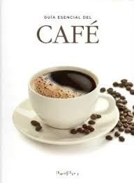 GUÍA ESENCIAL DEL CAFÉ