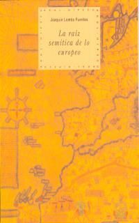 LA RAÍZ SEMÍTICA DE LO EUROPEO