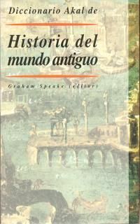 DICCIONARIO AKAL DE HISTORIA DEL MUNDO ANTIGUO