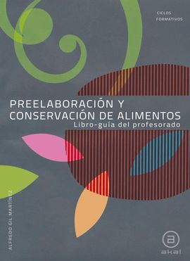 PREELABORACIÃN Y CONSERVACIÃN DE ALIMENTOS. LIBRO-GUÃA DEL PROFESORADO