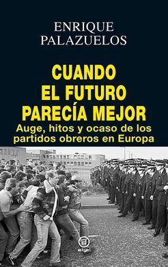 CUANDO EL FUTURO PARECÍA MEJOR