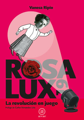 ROSA LUX 19 LA REVOLUCION EN JUEGO