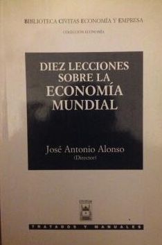 DIEZ LECCIONES SOBRE LA ECONOMÍA MUNDIAL