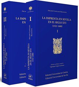 LA IMPRENTA EN SEVILLA EN EL SIGLO XVI (1521-1600) (2 VOLS.)