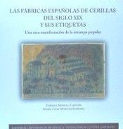 LAS FABRICAS ESPAÑOLAS DE CERILLAS DEL S.XIX Y SUS ETIQUETA