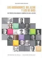 LOS ADORADORES DEL AZAR Y LOS DE DIOS