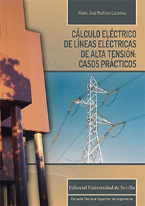 CÁLCULO ELÉCTRICO DE LÍNEAS ELÉCTRICAS DE ALTA TENSIÓN: CASOS PRÁCTICOS