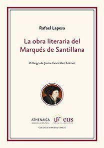 LA OBRA LITERARIA DEL MARQUÉS DE SANTILLANA