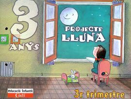 PROJECTE LLUNA 3 ANYS. 3R TRIMESTRE