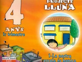 PROJECTE LLUNA 4 ANYS. 1ER TRIMESTRE