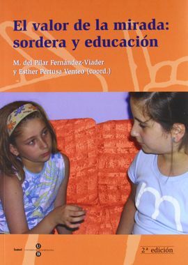 EL VALOR DE LA MIRADA: SORDERA Y EDUCACIÓN