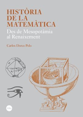 HISTÒRIA DE LA MATEMÀTICA. DES DE MESOPOTÀMIA AL RENAIXEMENT