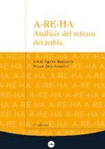 A-RE-HA ANÁLISIS DEL RETRASO DEL HABLA (4ª ED.)