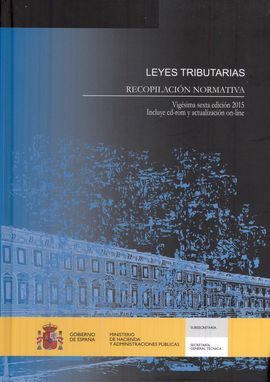 LEYES TRIBUTARIAS 2015. RECOPILACIÓN NORMATIVA