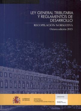 LEY GENERAL TRIBUTARIA Y REGLAMENTOS DE DESARROLLO