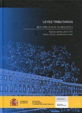 LEYES TRIBUTARIAS. RECOPILACIÓN NORMATIVA 2016.