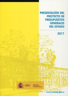 PRESENTACIÓN DEL PROYECTO DE PRESUPUESTOS GENERALES DEL ESTADO 2017