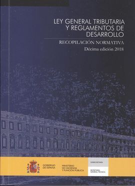 LEY GENERAL TRIBUTARIA Y REGLAMENTOS DE DESARROLLO