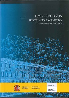 LEYES TRIBUTARIAS. RECOPILACIÓN NORMATIVA 2019