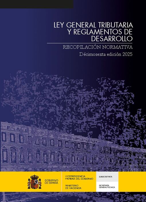 LEY GENERAL TRIBUTARIA Y REGLAMENTOS DE DESARROLLO. RECOPILACIÓN NORMATIVA.DECIM