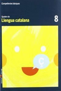 QUADERN LLENGUA CATALANA 8 CICLE MITJÀ COMPETÈNCIES BÀSIQUES