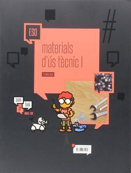 MATERIALS D'ÚS TÈCNIC I .- QUADERN TECNOLOGIA ESO