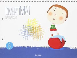 DIVERTIMAT MATEMÀTIQUES 6 INFANTIL